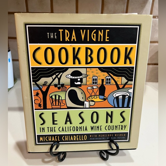 The Tra Vigne Napa Valley Cookbook by Michael Chiarello - Picture 1 of 4
